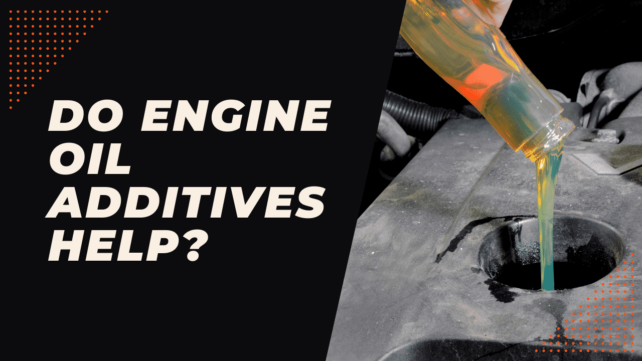 Engine oil additives are safe but can they hurt the motor?