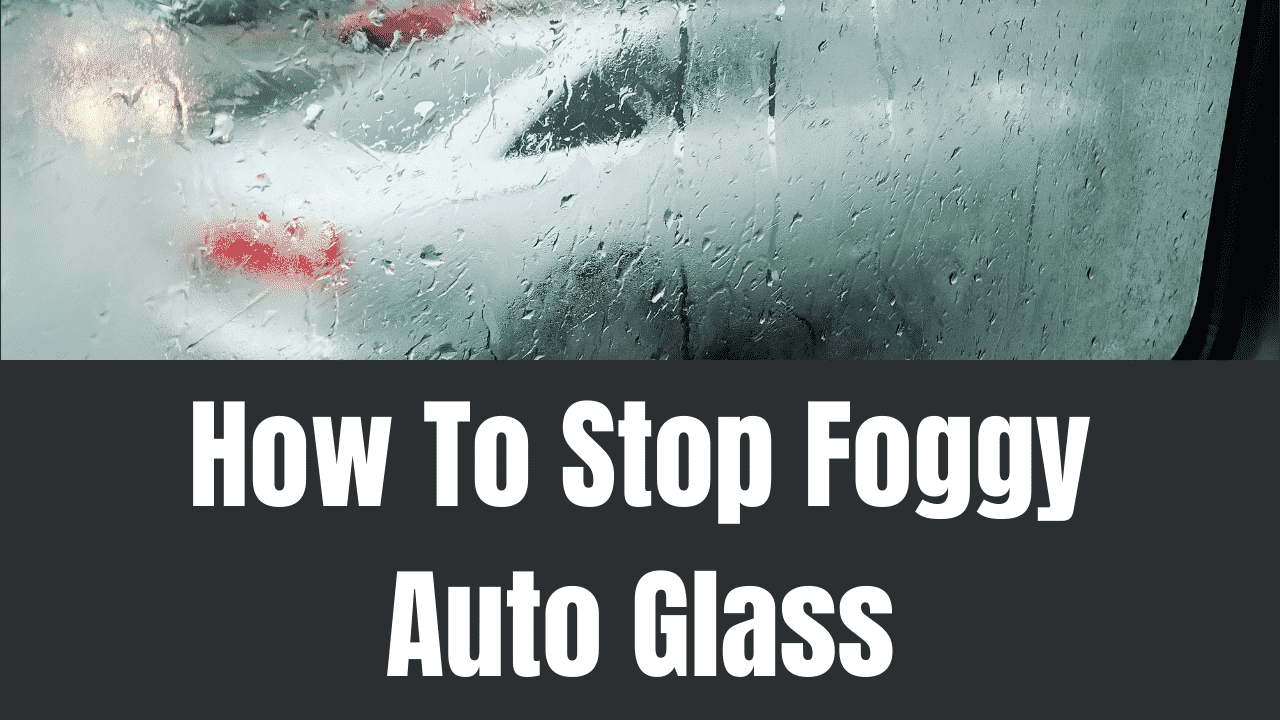 Foggy Windshield? Here’s the best way to prevent it!