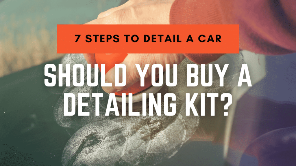 Banner For Steps To Detailing A Car