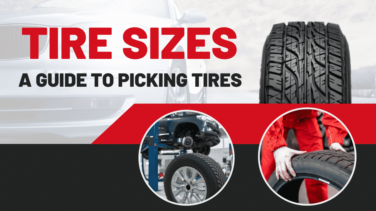 How to Read Tire Size and Pick The Best Tires