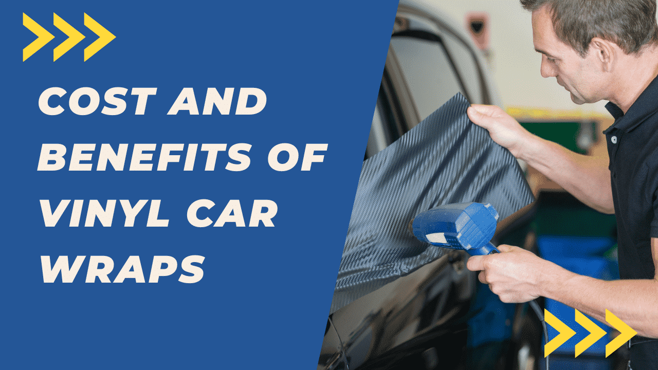 Vinyl Car Wraps | What are the Cost and Benefits?