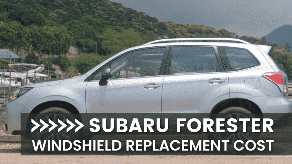 How Affordable Is A New Subaru Forester Windshield Replacement?