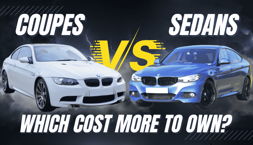 Coupes vs Sedans: Top Reasons One Cost More Money Than The Other?