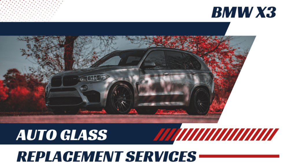 Bmw X3 Windshield Replacement Featured Image