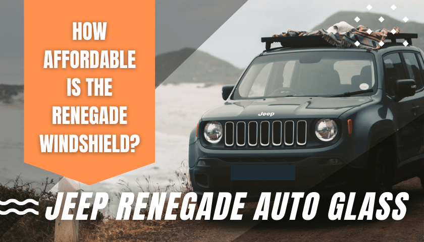 Jeep Renegade Windshield Replacement Cost | How Cheap Is It?