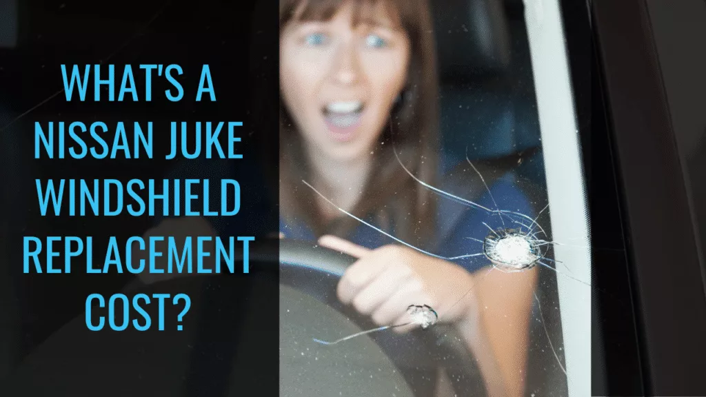 Nissan Juke Windshield Replacement Cost banner